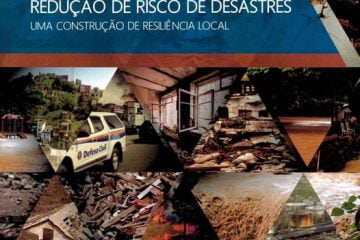 Livro apresenta uma visão prática e simplificada de como os conhecimentos sobre a gestão de riscos e desastres podem auxiliar na prevenção e redução de seus efeitos
